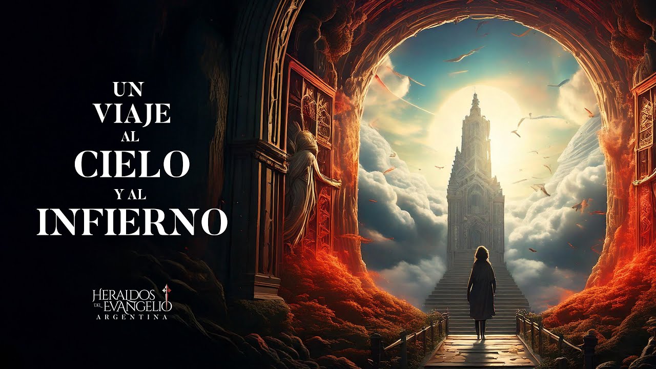 Un viaje al Cielo, al infierno y al Calvario | Heraldos del Evangelio Argentina