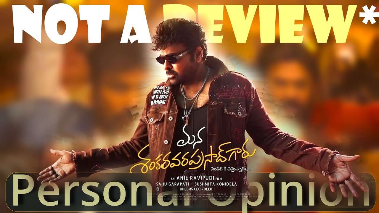 Not a Review | Personal Opinion | MSG - Manashankaravaraprasadgaru | Chiru sir new Movie