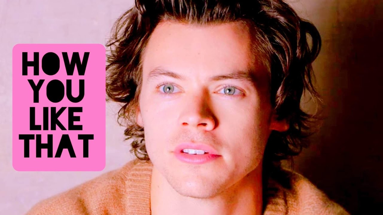 Harry Styles - How you like that
