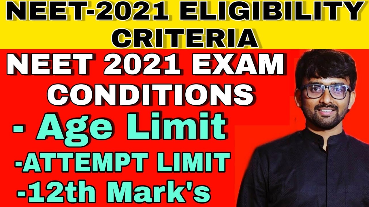 NEET Eligibility Criteria 2021| NEET Age Limit,NEET 2021 Exam Conditions.