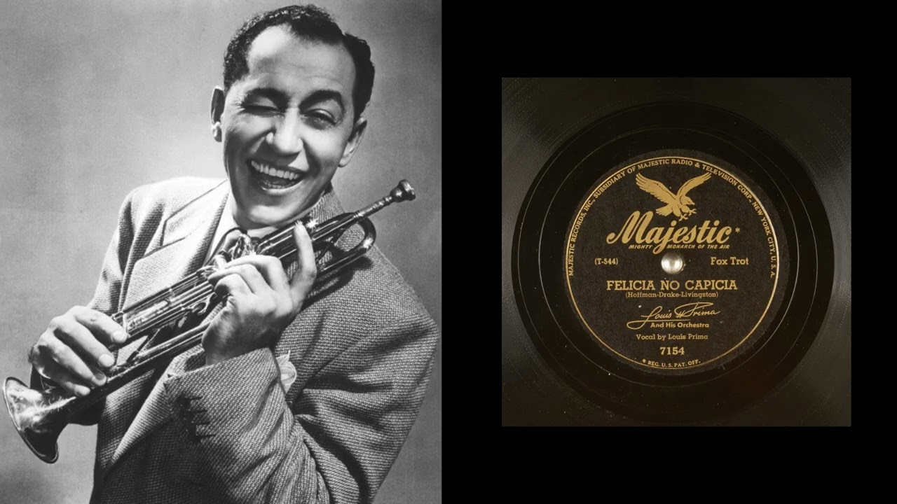 Louis Prima - Felicia No Capicia
