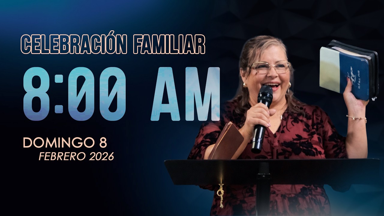 🔴REUNIÓN EN VIVO | Domingo 8 Febrero 2026 | 8:00 AM