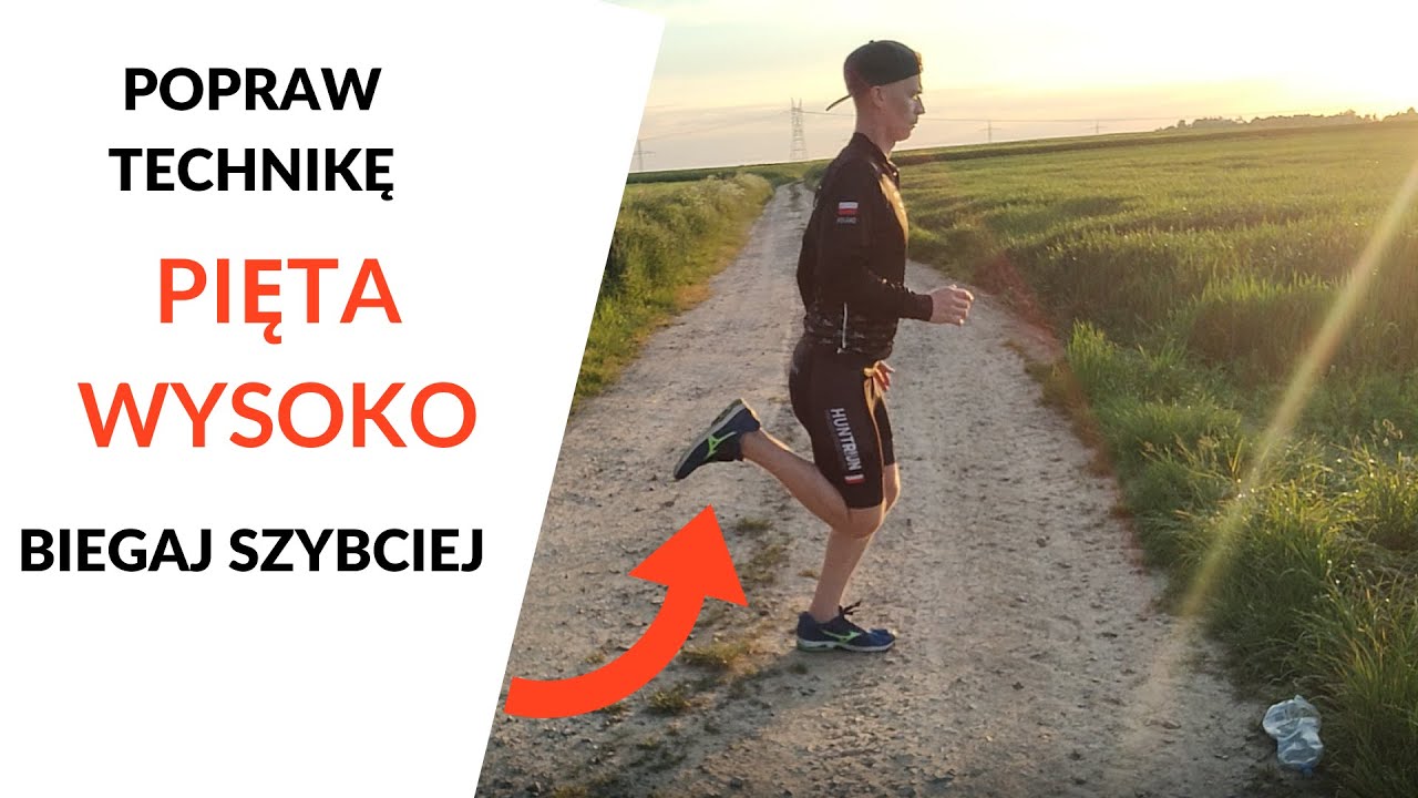 Popraw swoją technikę biegu dzięki jednemu ruchowi - wysoka pięta