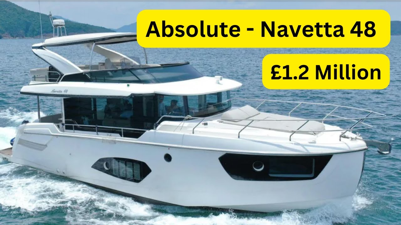 Boat Tour - Absolute Navetta 48 - £1.2 Million