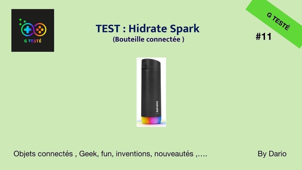 G TESTÉ #11 / HidrateSpark, la bouteille connectée