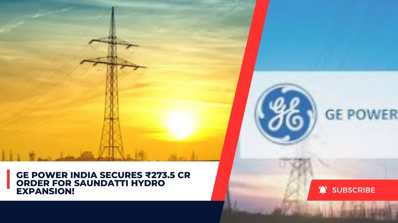 GE Power India Secures ₹273.5 Cr Order for Saundatti Hydro Expansion!