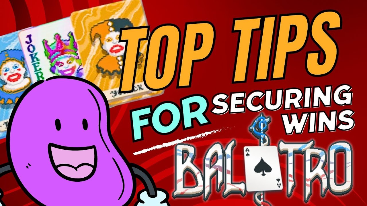 Top Tips for Securing Wins in Balatro