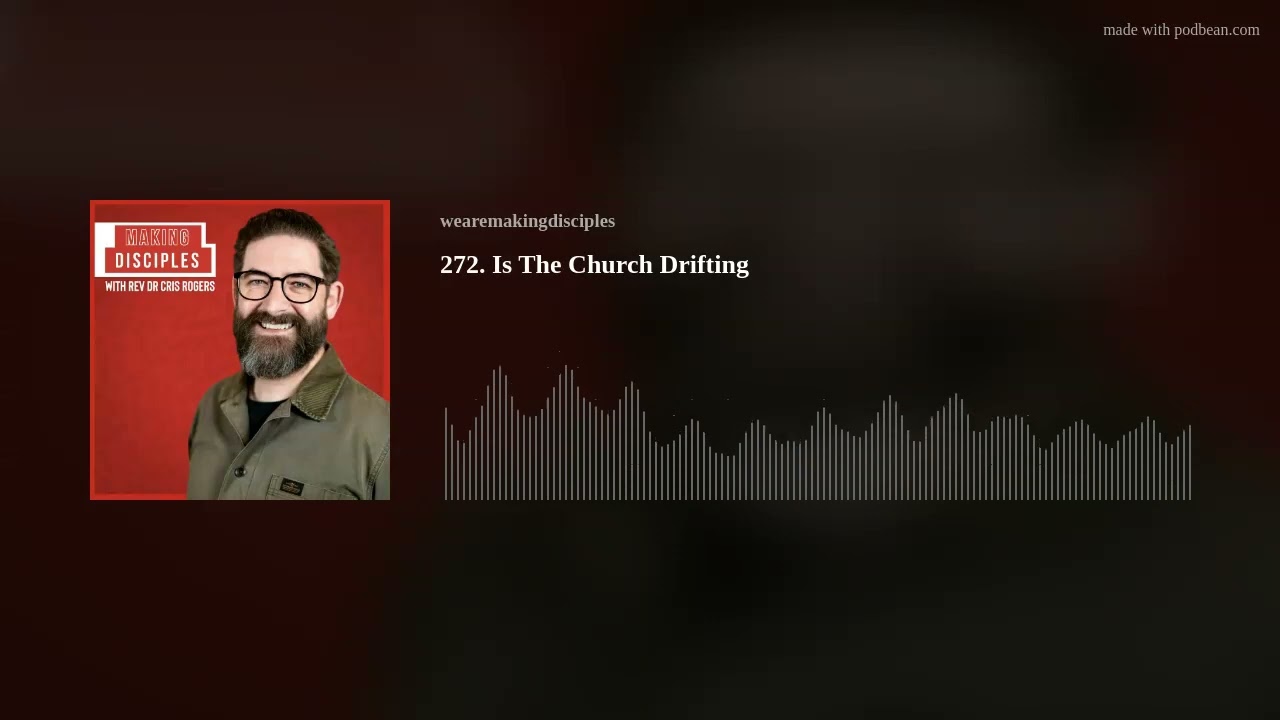 272. Is The Church Drifting