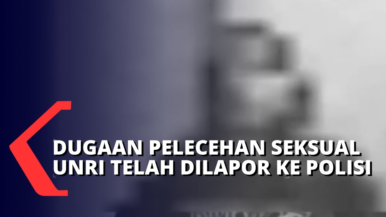 Update: Kasus Dugaan Pelecehan Seksual di Universitas Riau Telah Dilaporkan ke Polisi