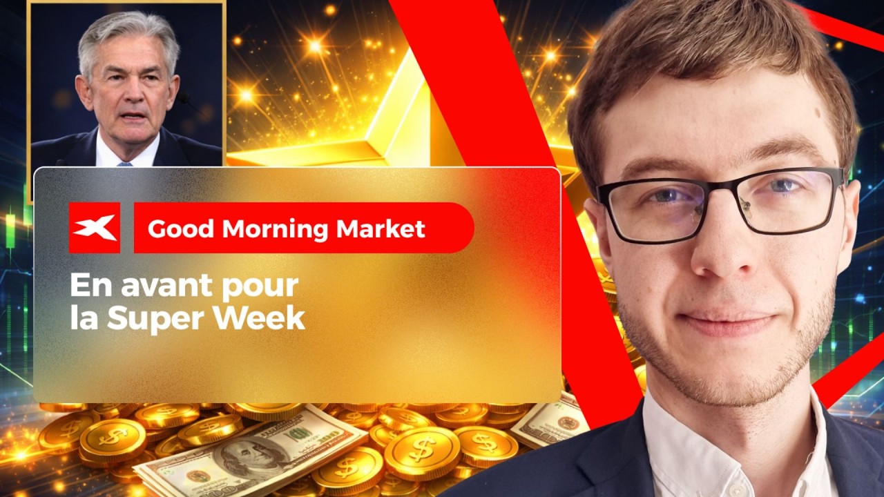 En Avant pour la Super Week ! - Good Morning Market 17.03.2026