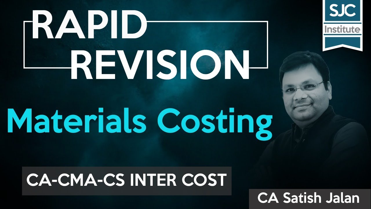 Rapid Revision | Cost | Materials 1 | CA-CMA Inter | Satish Jalan | SJC