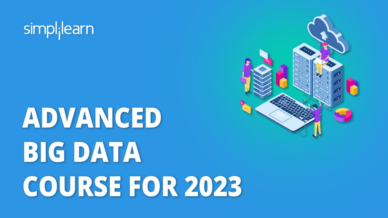 🔥 Advanced Big Data Course For 2026 | Learn Advanced Big Data Concepts in 8 hours | Simplilearn