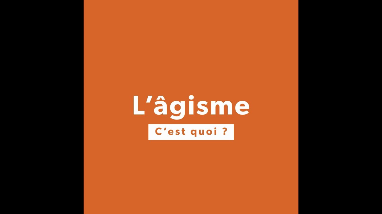 Liages - L'âgisme, c'est quoi?