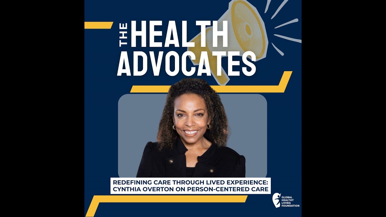 S9, Ep 4- Redefining Care Through Lived Experience: Cynthia Overton on Person‑Centered Care