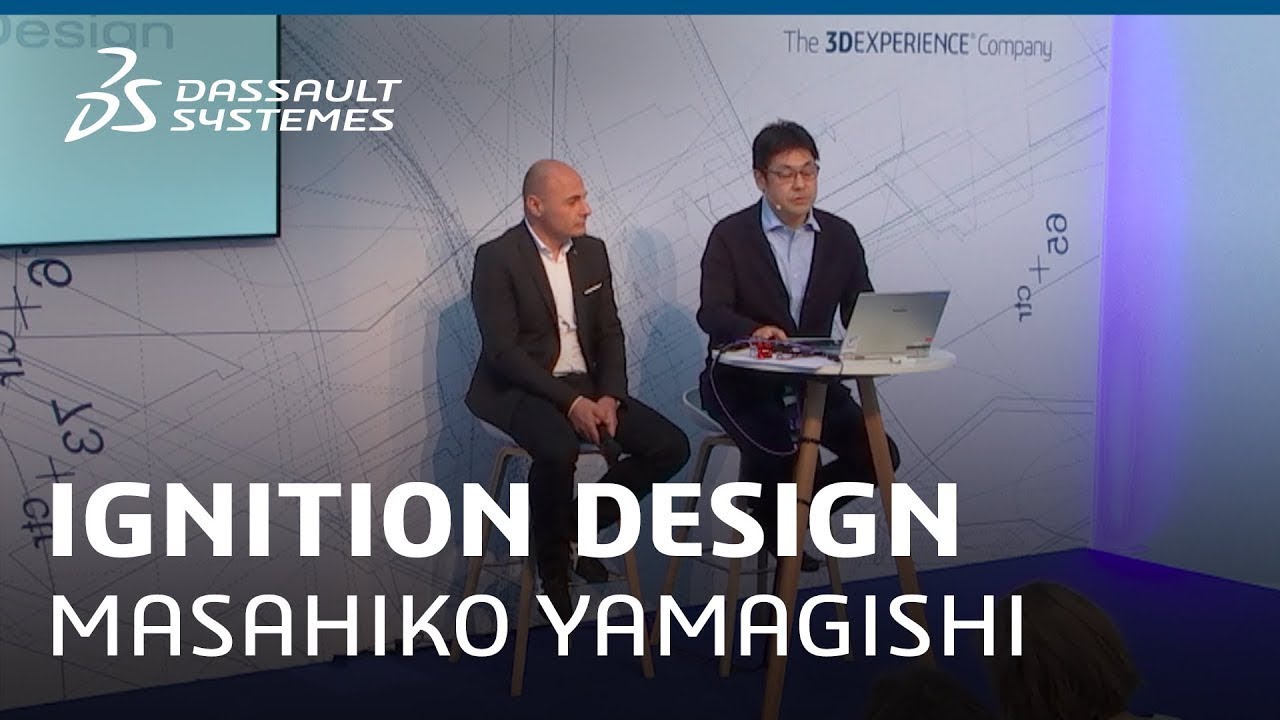 Ignition Design - Masahiko Yamagishi @Design in the Age of Experience 2019 - Dassault Syst&egrave;mes