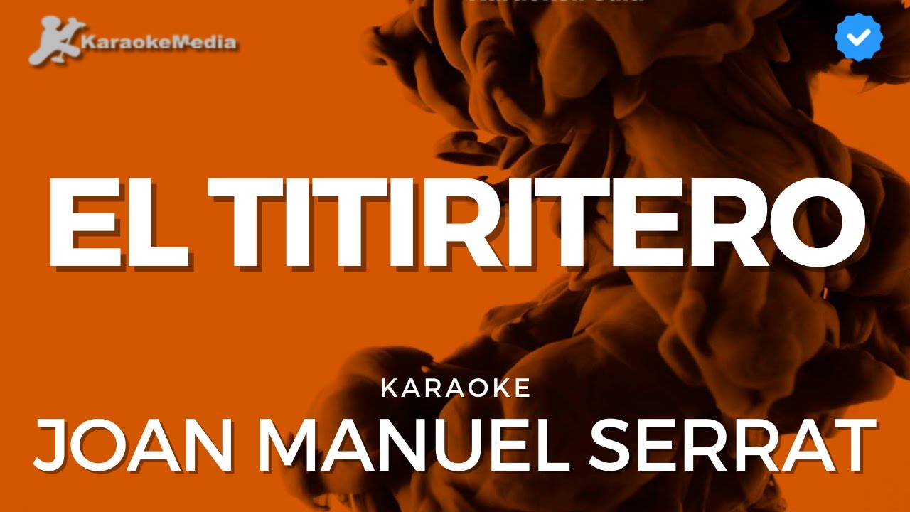 Joan Manuel Serrat - El titiritero (Karaoke)