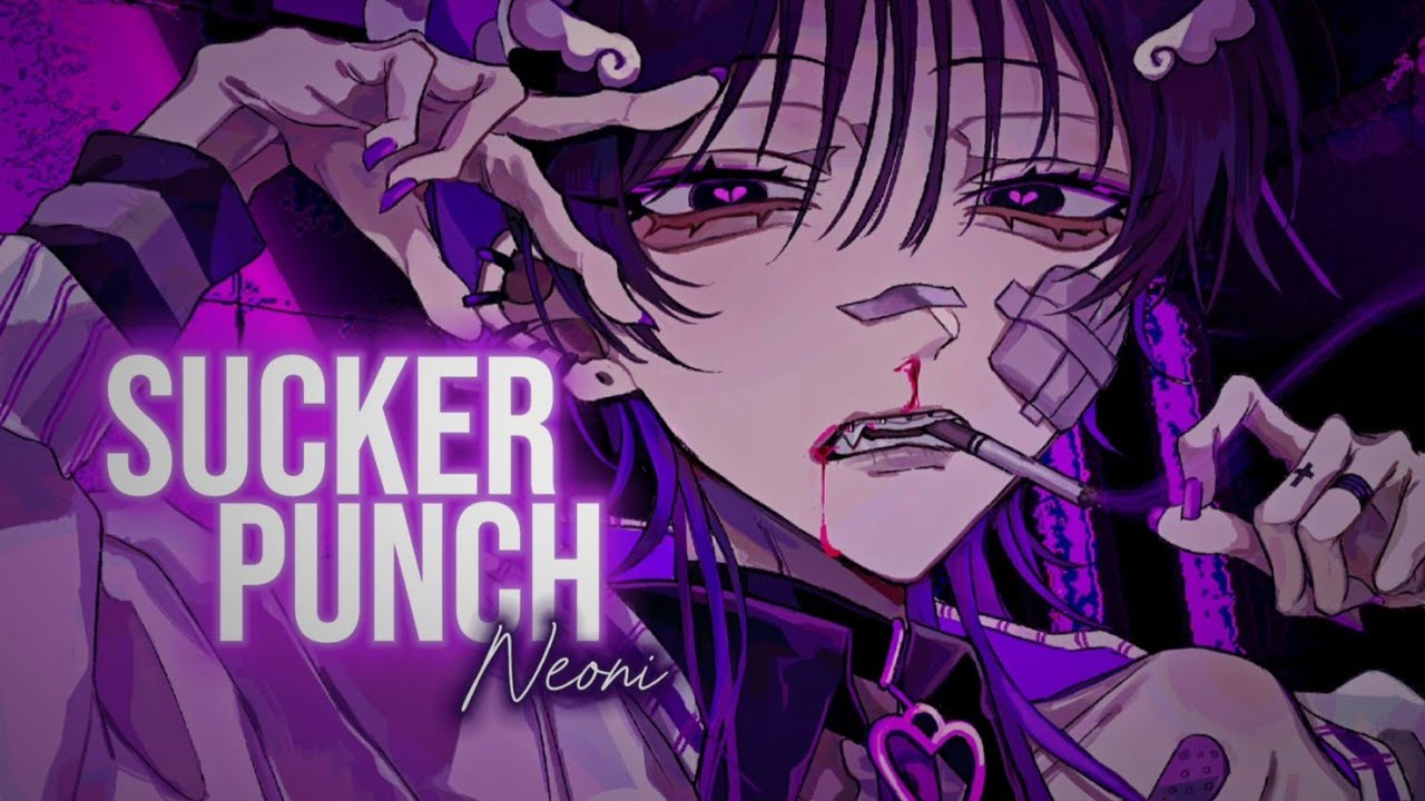 {Nightcore} Sucker Punch ~ NEONI [NMV]