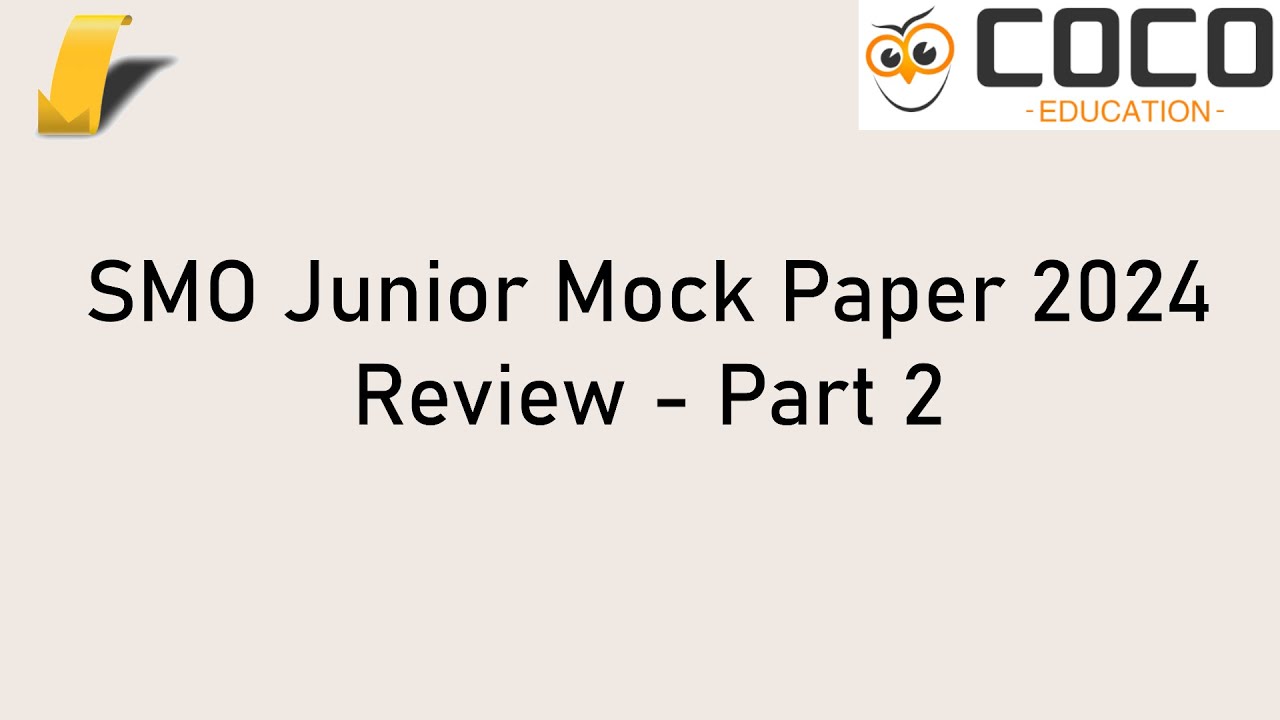 SMO Junior Mock Paper 2024 (Solution Review: Part 2)
