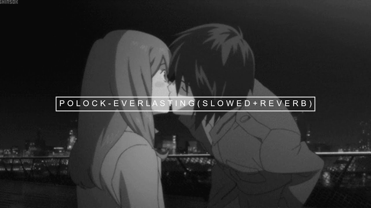 polock - everlasting ( s l o w e d + r e v e r b )