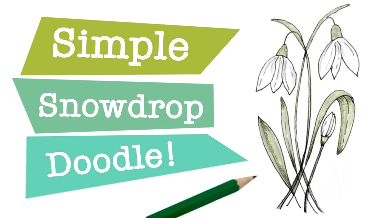 Doodle Simple Snowdrops!  Inspire Your Art