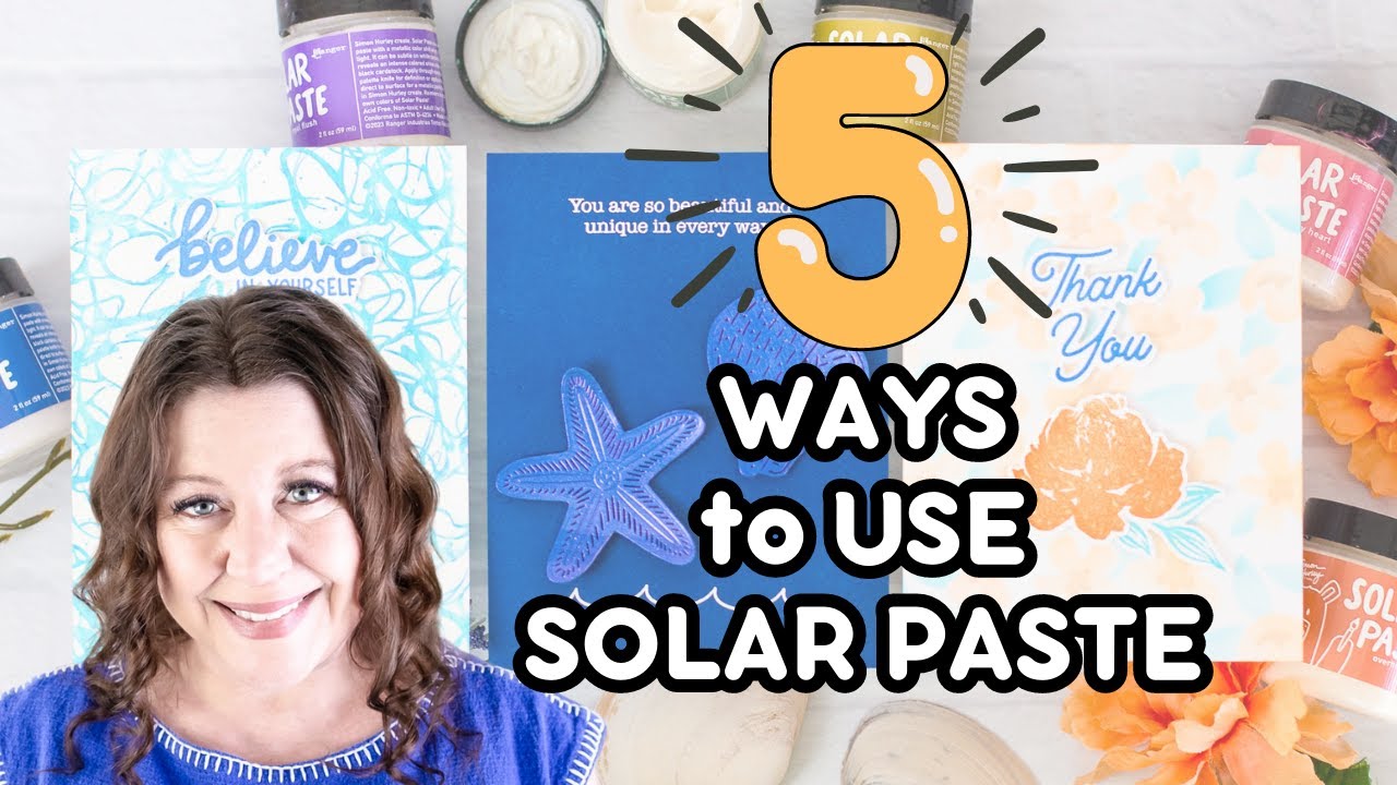 5 Ways to Use Solar Paste with NEW Simon Hurley