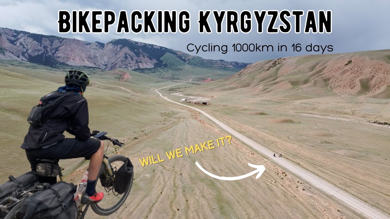 Bikepacking Kyrgyzstan | Cycling 1000km in 16 days on the Tian Shan Traverse