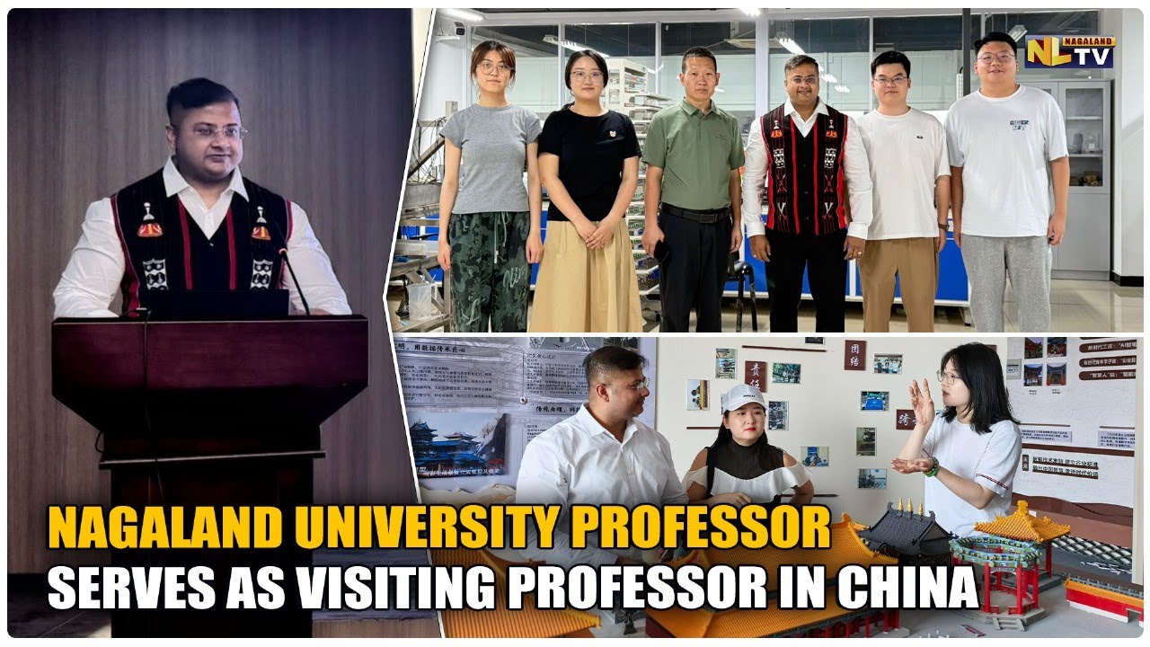 NAGALAND UNIVERSITY PROFESSOR SERVES AS VISITING PROFESSOR IN CHINA