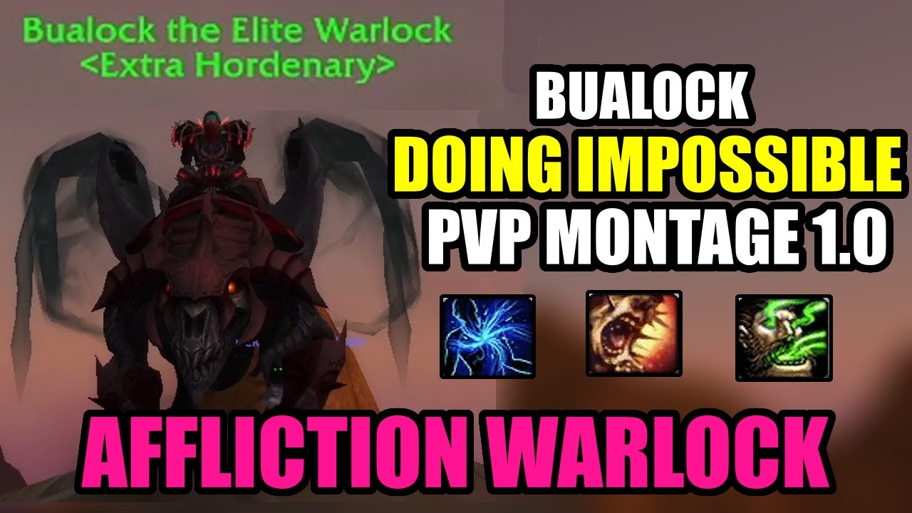 AFFLICTION WARLOCK DOING IMPOSSIBLE - 1 VS 20 - BUALOCK 1.0 - WARLOCK PVP MONTAGE - AFFLI IS INSANE!