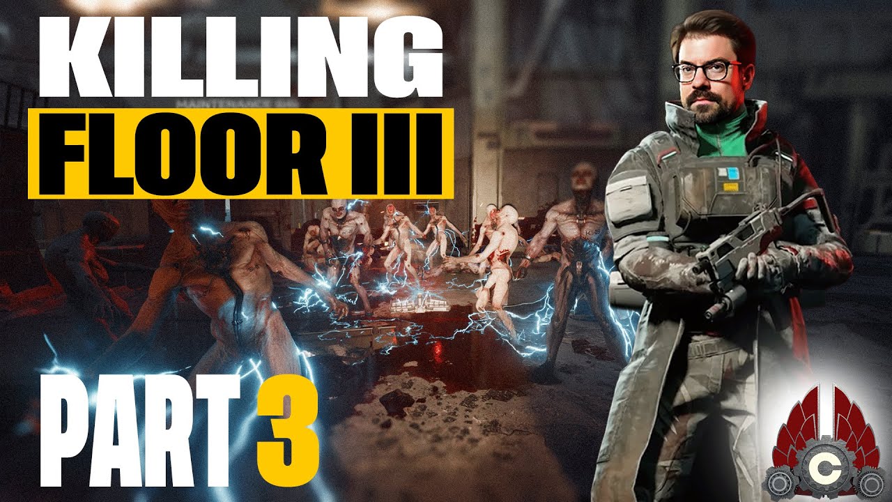 Killing Floor 3 | Sponsored By Tripwire Interactive | Part 3