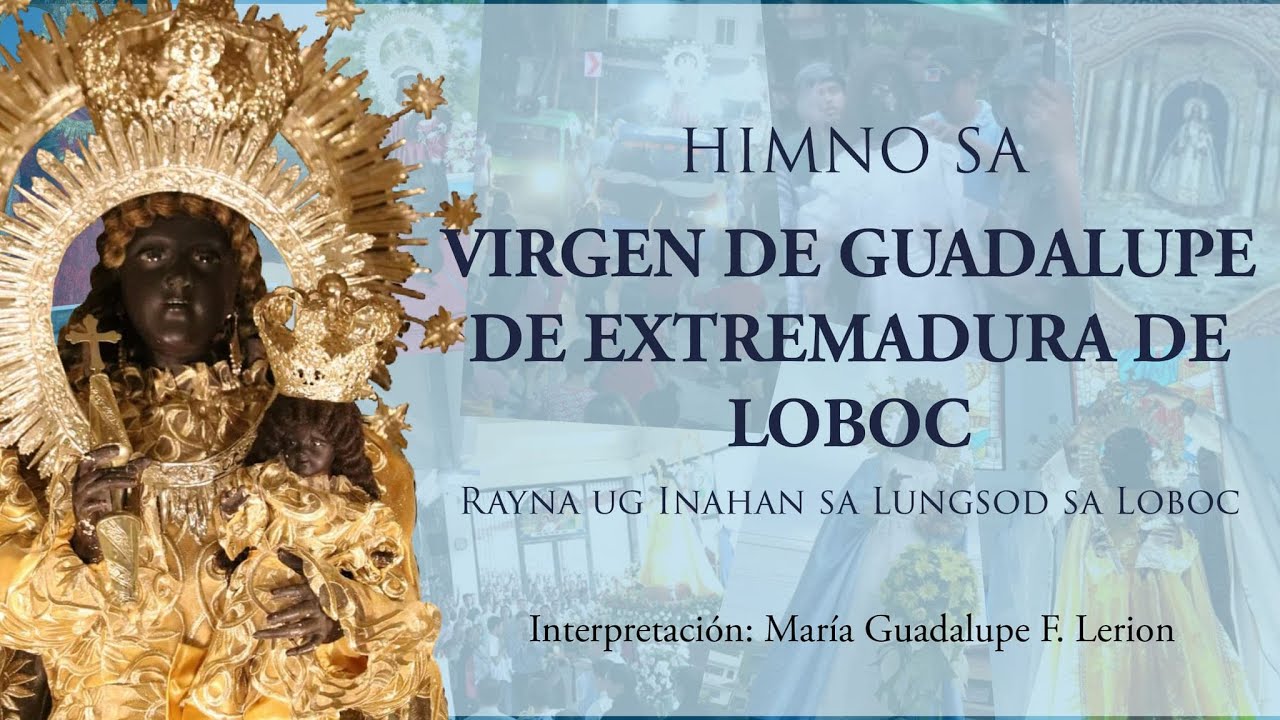 Himno de Virgen de Guadalupe de Extremadura de Loboc - 2021