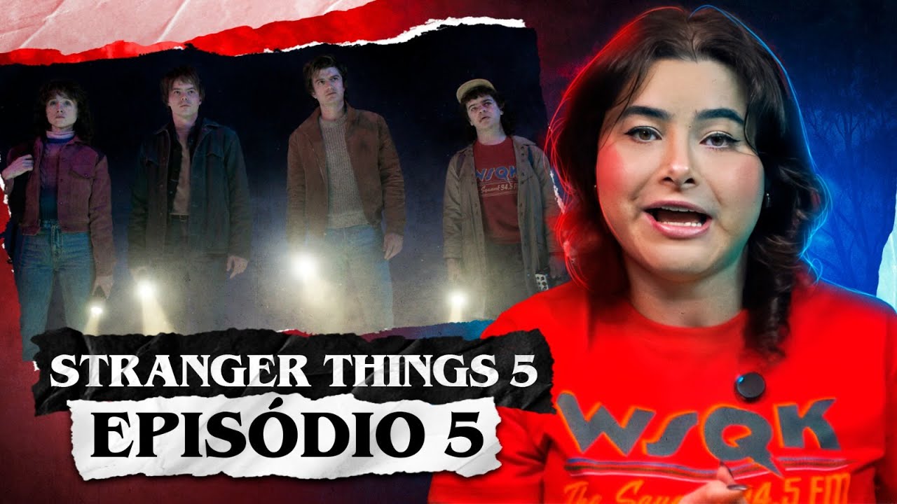 A BATALHA FINAL CHEGOU - An&aacute;lise Stranger Things 5 - Epis&oacute;dio 5 |  Alice Aquino