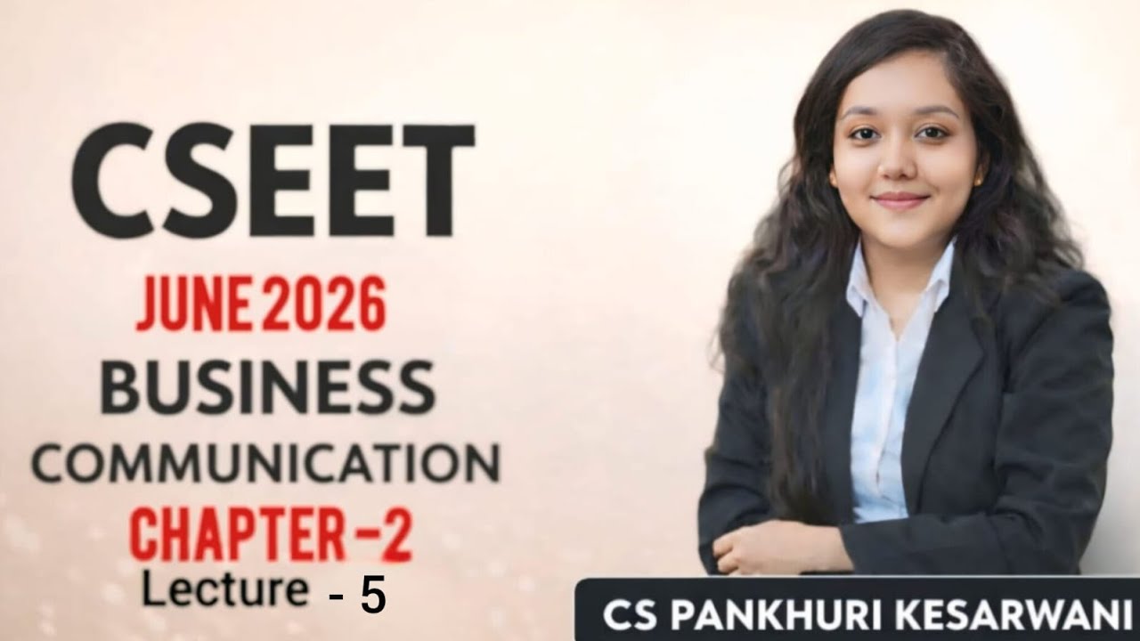 CSEET BUSINESS COMMUNICATION || CHAPTER 2 || LECTURE 5 #CSEET#CSEETSTUDENTS#CSSTUDENTS