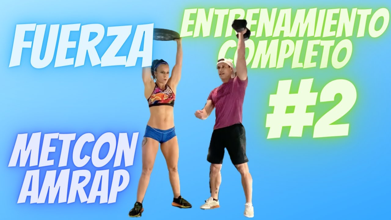 CIRCUITO de FUERZA + METCON / AMRAP. Entrenamiento Completo #2