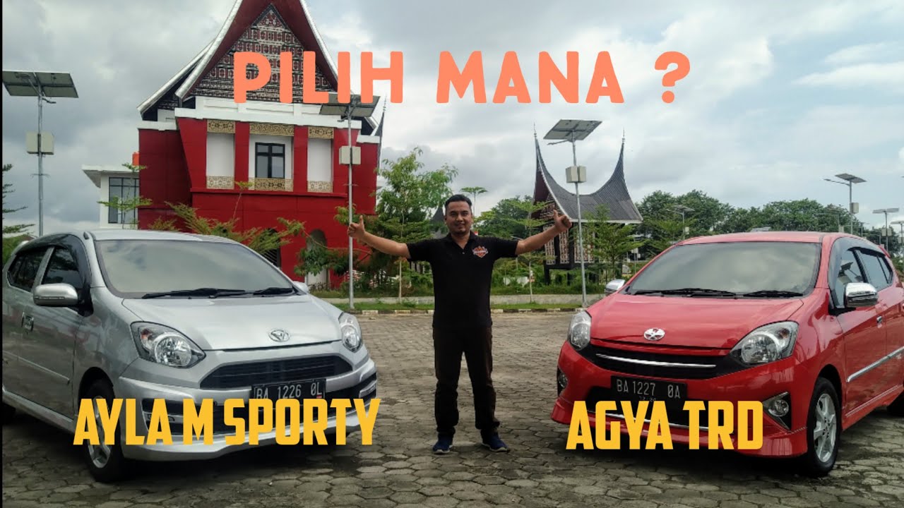 KOMPARASI AGYA TRD DENGAN AYLA M SPORTY