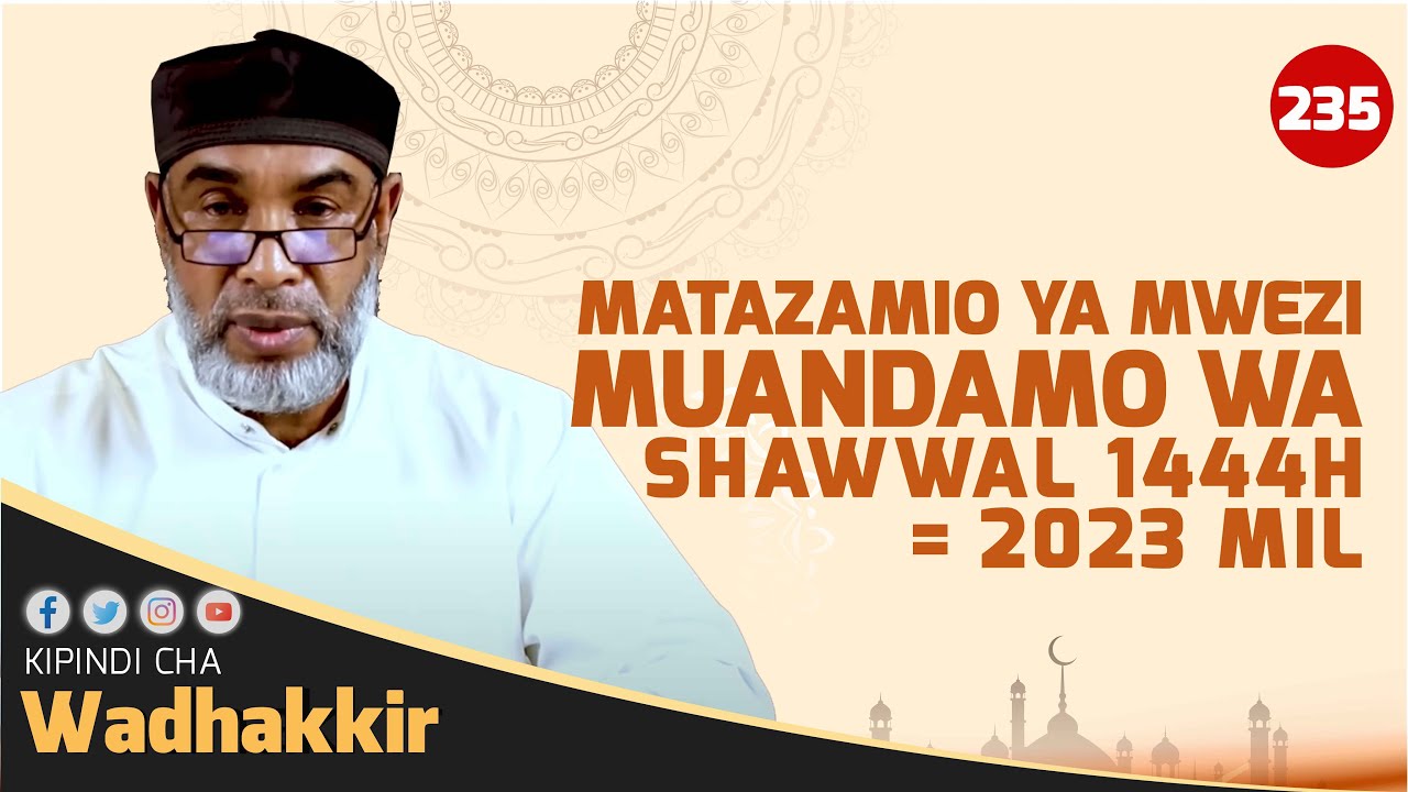 #LIVE: MATAZAMIO YA MWEZI MUANDAMO WA SHAWWAL 1444H = 2023 MIL | WADHAKKIR