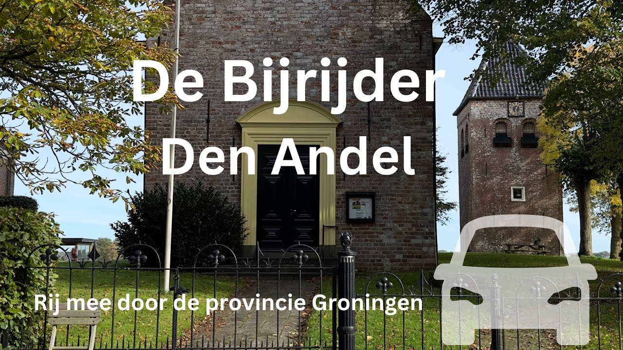 De Bijrijder we rijden door Den Andel in de volksmond 'Naaln' genoemd