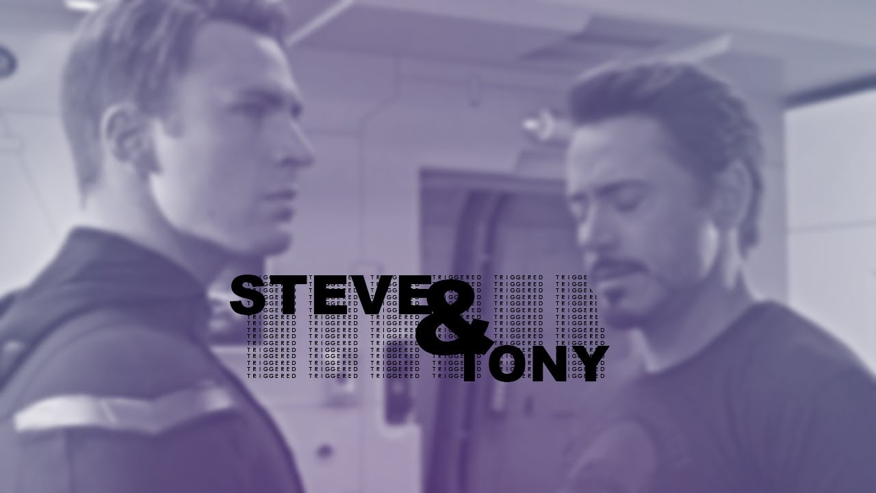 STEVE & TONY | TRIGGERED
