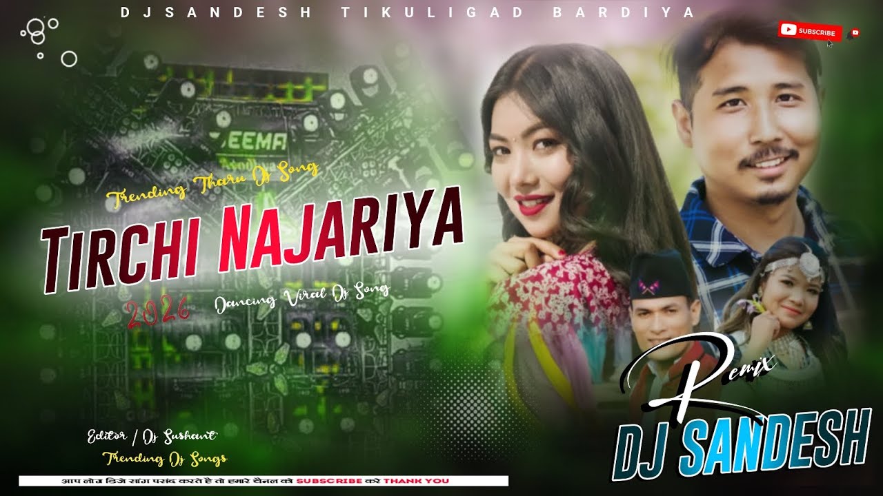 Tirchi_Najariya_Lagailu | Tharu Hit Dj Song | 2k26 | HardBass Dj Remix | Dj Sandesh Tikuligad
