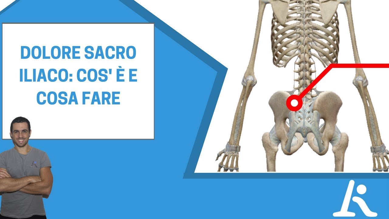 Dolore sacro-iliaco: cos'è e cosa fare