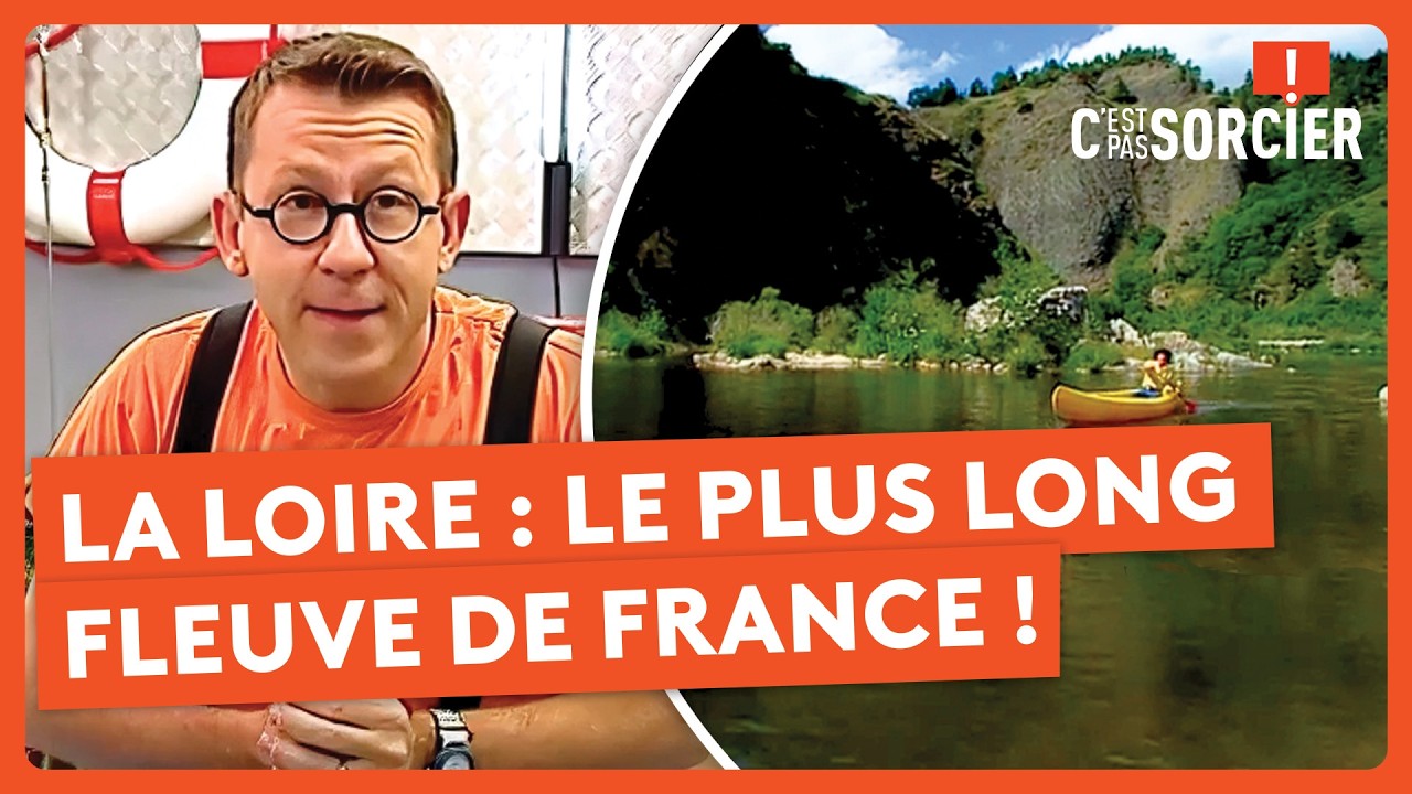 La Loire : L'histoire du plus long fleuve de France ! - C'est pas sorcier
