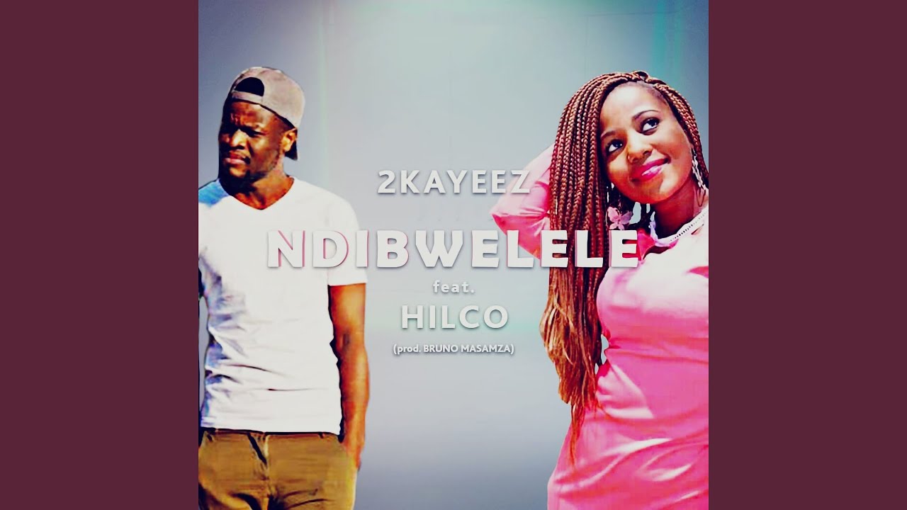 Ndibwelele (feat. Hilco)