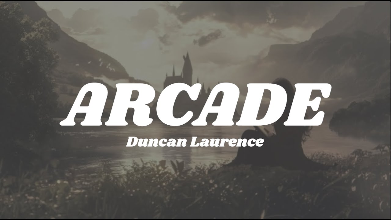 Duncan Laurenc - Arcade (Lyrics)