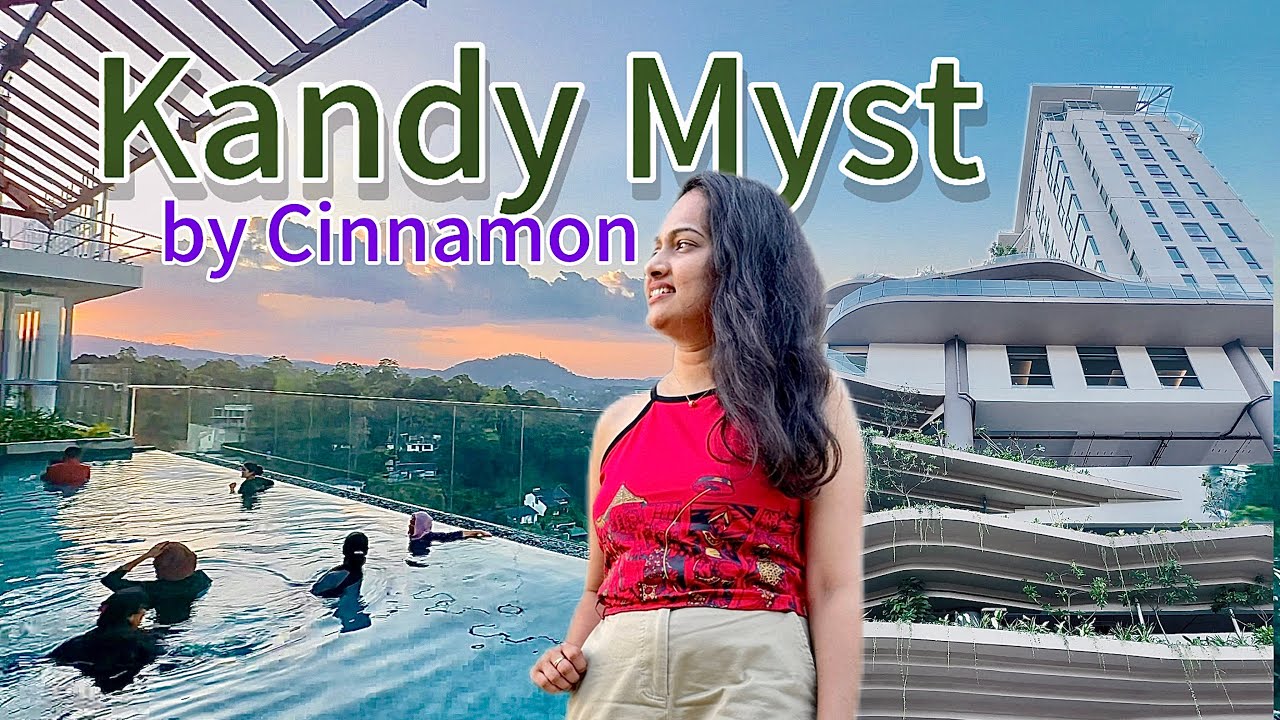 Kandy Myst by Cinnamon | Заселение в новейший роскошный отель Канди | Стоит ли оно того?
