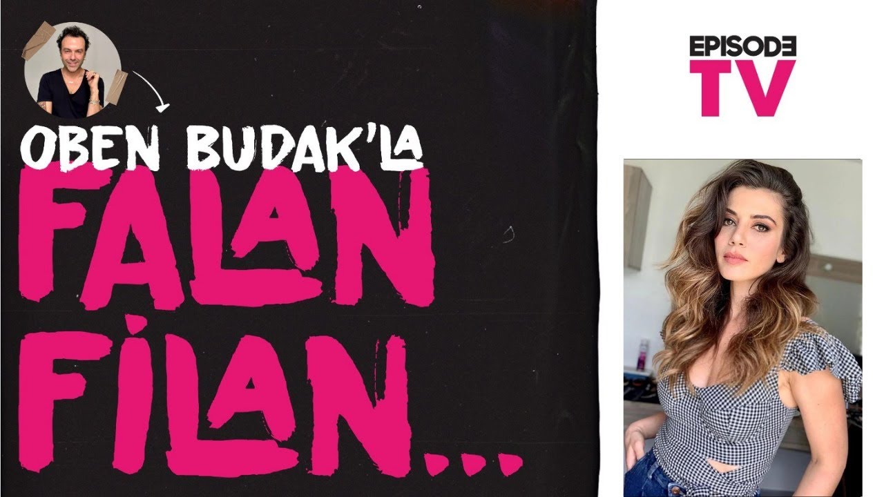 Gökçe Bahadır, Oben Budak’la Falan Filan’da