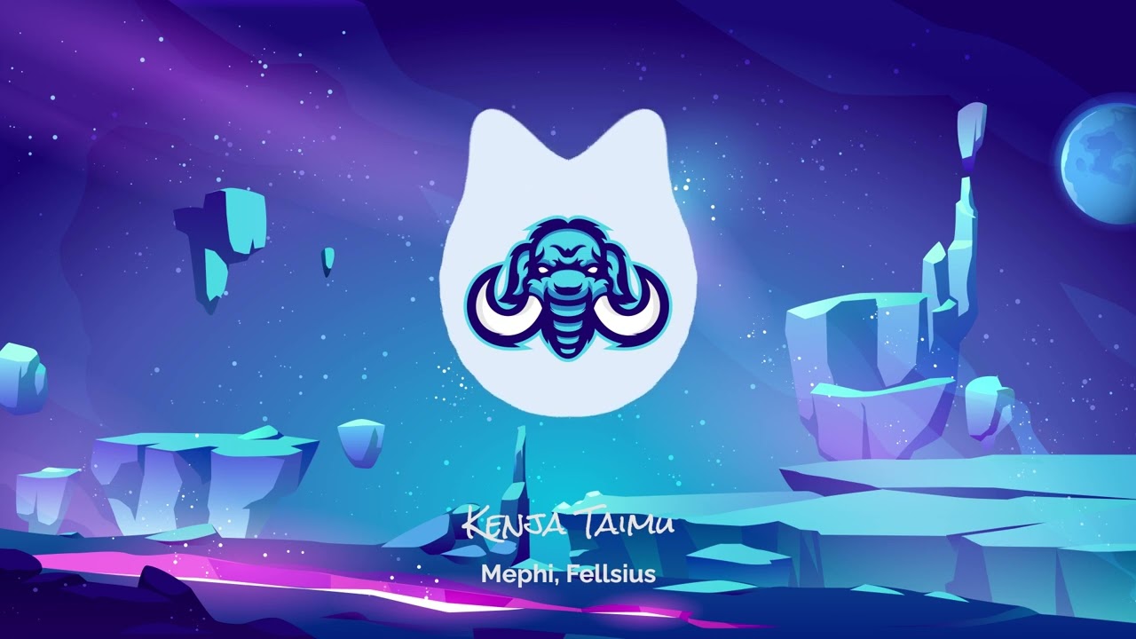 Mephi, Fellsius - Kenja Taimu