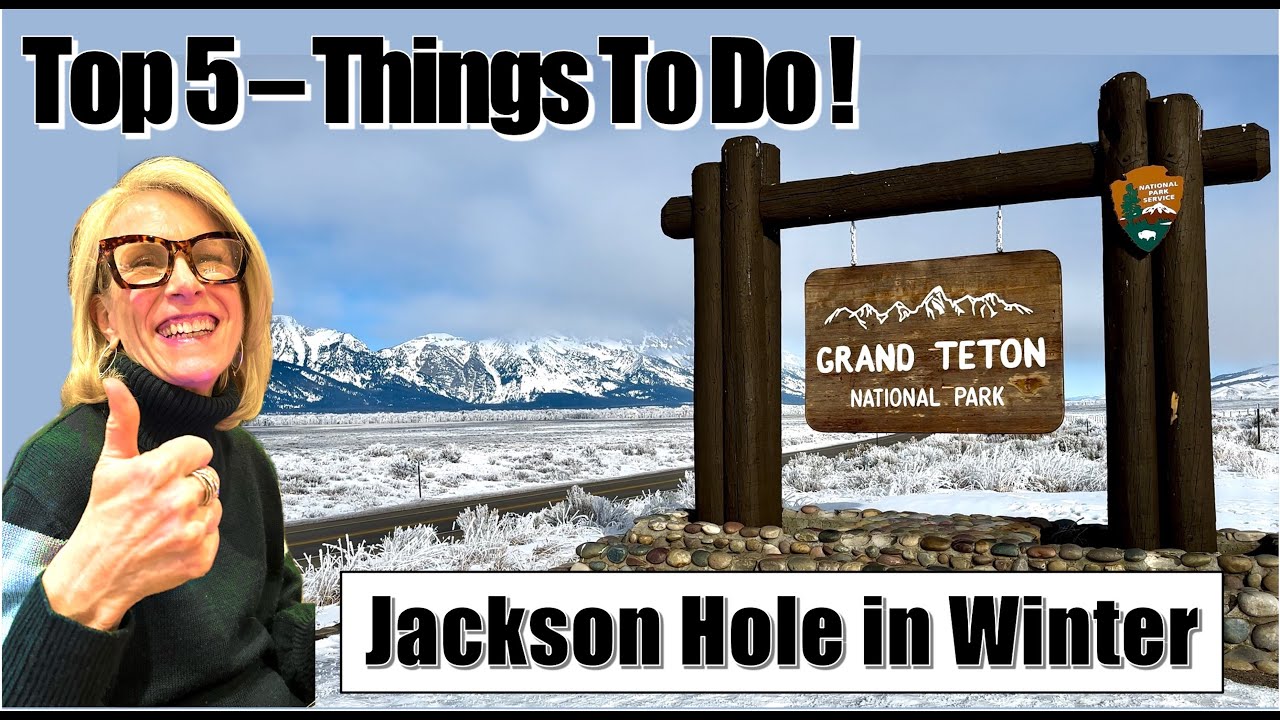 Top 5 Things To Do - Winter in Jackson Hole, WY