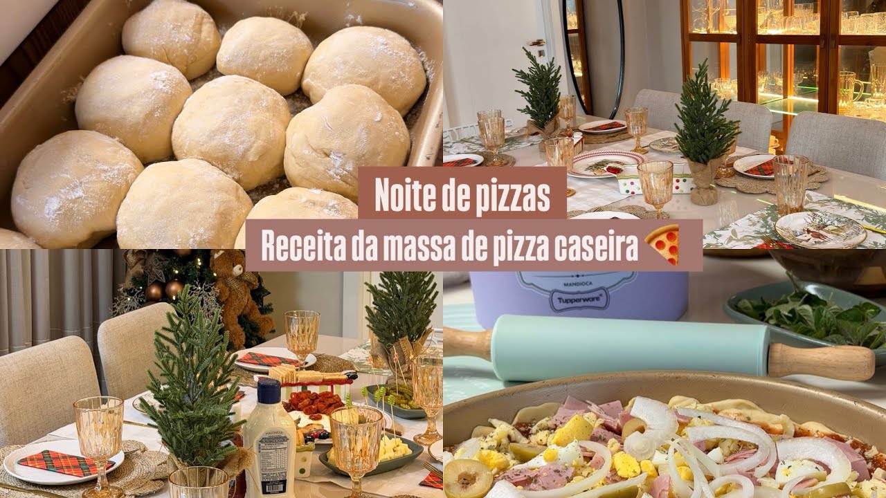 NOITE DE PIZZAS CASEIRAS | RECEITA DA MASSA | MESA POSTA 