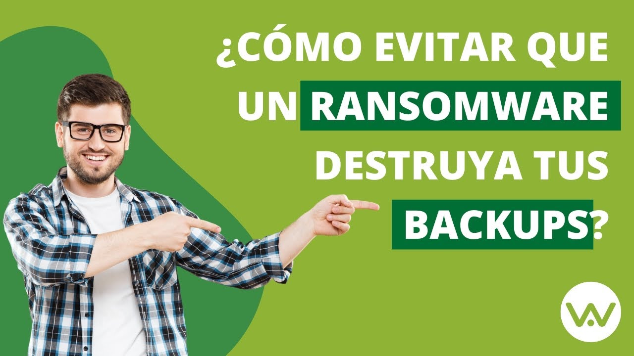 ¿Cómo evitar que un Ransomware destruya tus Backups?