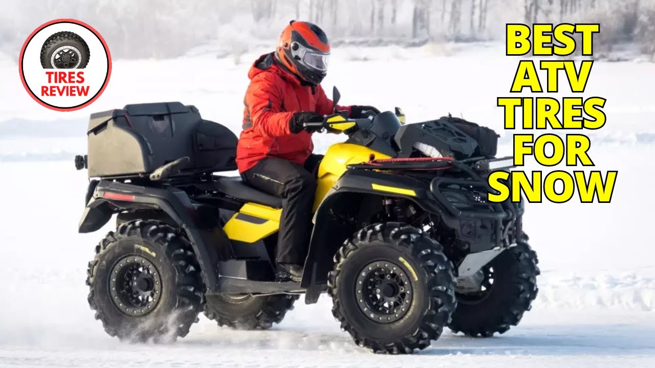 Best ATV Tires for Snow - Top 8 Best ATV Snow Tires Review