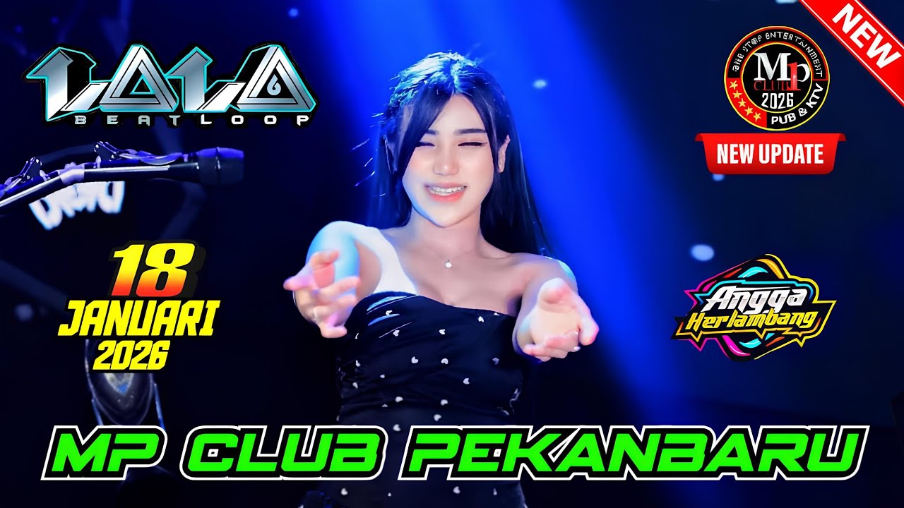 DJ LALA 18 JANUARI 2026 FULL BASS - DJ VIRAL GACOR || MP CLUB PEKANBARU #djviral